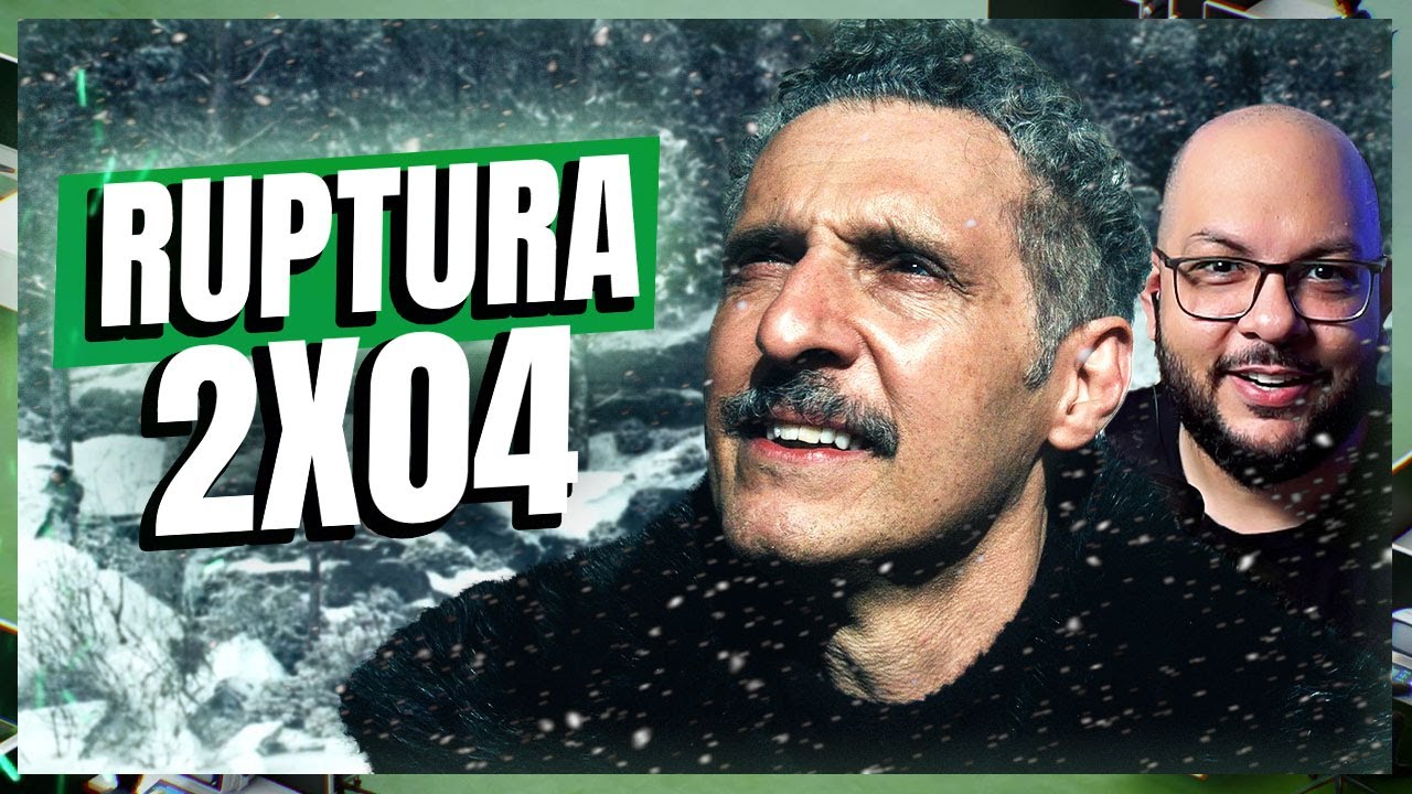 RUPTURA 2x04 - Acordou quem interessa | Análise