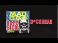 Madchild - D*CKHEAD (Track 11 from DOPE SICK - IN STORES NOW!)