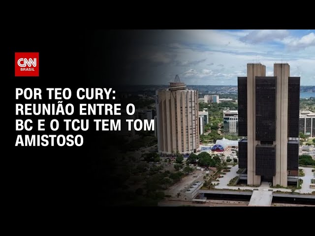 Análise: Reunião entre o BC e o TCU sobre o Banco Master tem tom amistoso e cooperativo | CNN 360°
