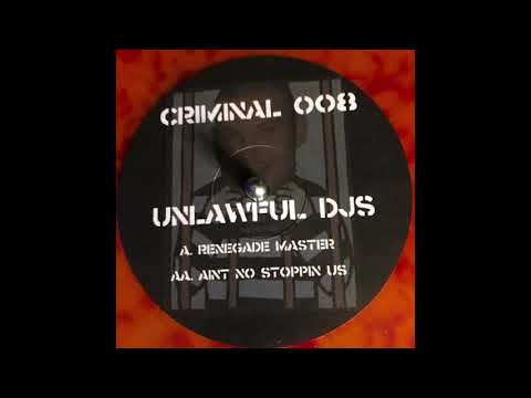 Criminal Records 8  -  Unlawful DJs   -  Aint No Stopping Us