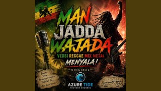 Download lagu Man Jadda Wajada (New Version) mp3