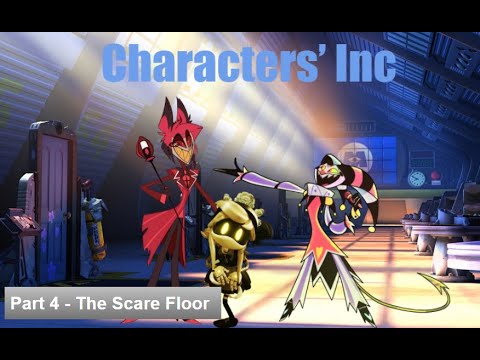 Characters' Inc (Monsters' Inc) Part 4 - The Scare Floor