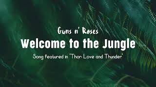 Welcome to the Jungle - Guns n&#39; Roses (Lyric Video) featured in &quot;Thor: Love and Thunder&quot;