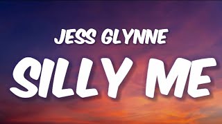 Jess Glynne - SILLY ME (Lyrics)