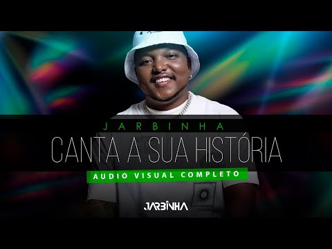 Jarbinha "Canta a Sua Hístória" - Completo
