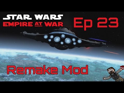 Star Wars Empire at War (Remake Mod) Rebel Alliance - Ep 23