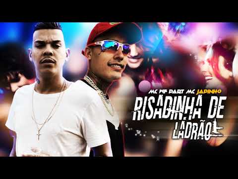 MC WF PART MC JAPINHO - RISADA DE LADRÃO