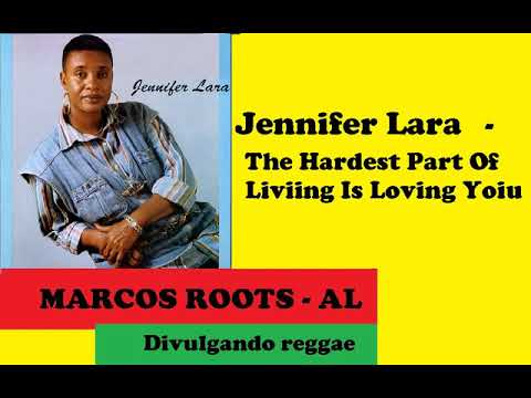 DIVULGANDO: JENNIFER LARA - The Hardest Part Of Liviing Is Loving Yoiu / MARCOS ROOTS - AL