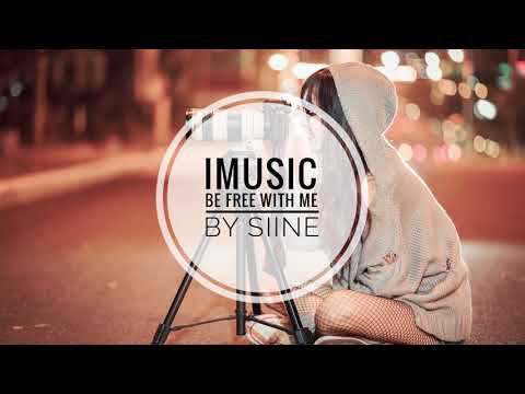 IMusic - Be Free With Me By Siine