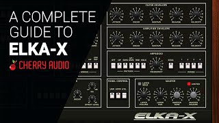Video thumbnail for ELKA-X from Cherry Audio, complete deep dive guide tutorial by XNB