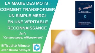 La magie des mots : comment transformer un simple merci en une véritable reconnaissance