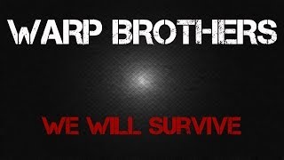 Warp Brothers - We Will Survive