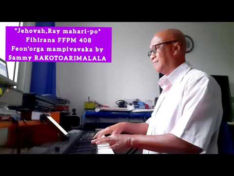 "JEHOVAH,RAY MAHARI-PO" (FFPM 408) Organ by Sammy RAKOTOARIMALALA.