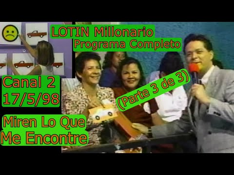 0332 "LOTIN Millonario," Programa Completo (Parte 3 de 3) - Canal 2 de El Salvador, 17 de Mayo 1998
