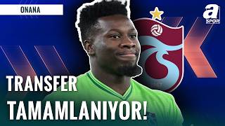Trabzonspor Onana’yı Bitiriyor! İmzalar An Meselesi