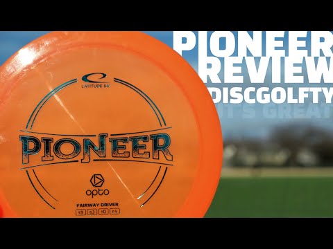 Latitude 64 Pioneer Review - Disc Golf Ty