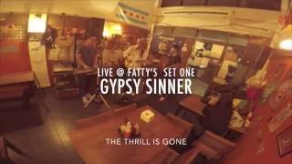 Gypsy Sinner Fatty&#39;s
