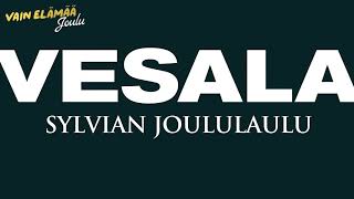 Vesala - Sylvian joululaulu (Vain elämää joulu)