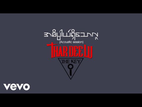 Thar Dee Lu - အဓိပ္ပါယ်ရှိသောလူ