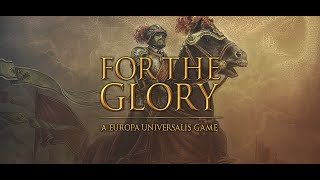 For The Glory: A Europa Universalis Game Steam Key GLOBAL