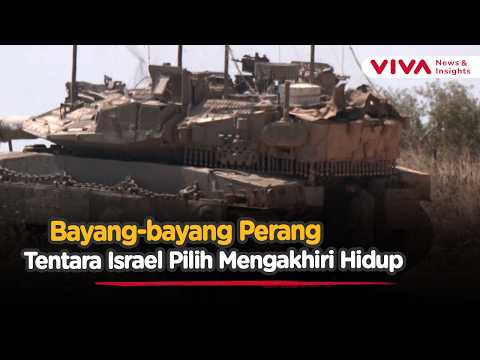 Ngeri! Kena Tekanan Mental, 16 Tentara Israel Dilaporkan Akhiri Hidup | Viva News Daily