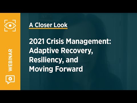 2021 Crisis Management: Adaptive Recovery, Resiliency, and Moving Forward