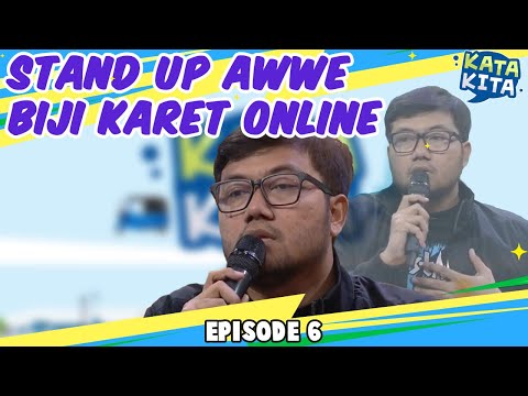 Stand Up Comedy Awwe: Biji Karet Online - KATA KITA [BAG 3]