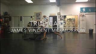 TRUE CARE- James Vincent McMorrow BLPT Choreography