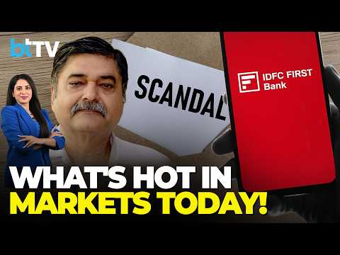 What's Hot LIVE: IDFC First Bank Scandal | 15% US Tariff Shock | Oil Surge & Indian Markets On Edge