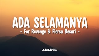 Download lagu For Revenge & Fiersa Besari - Ada Selamanya (Lirik Lagu) mp3 Download lagu For Revenge & Fiersa Besari - Ada Selamanya (Lirik Lagu) mp3