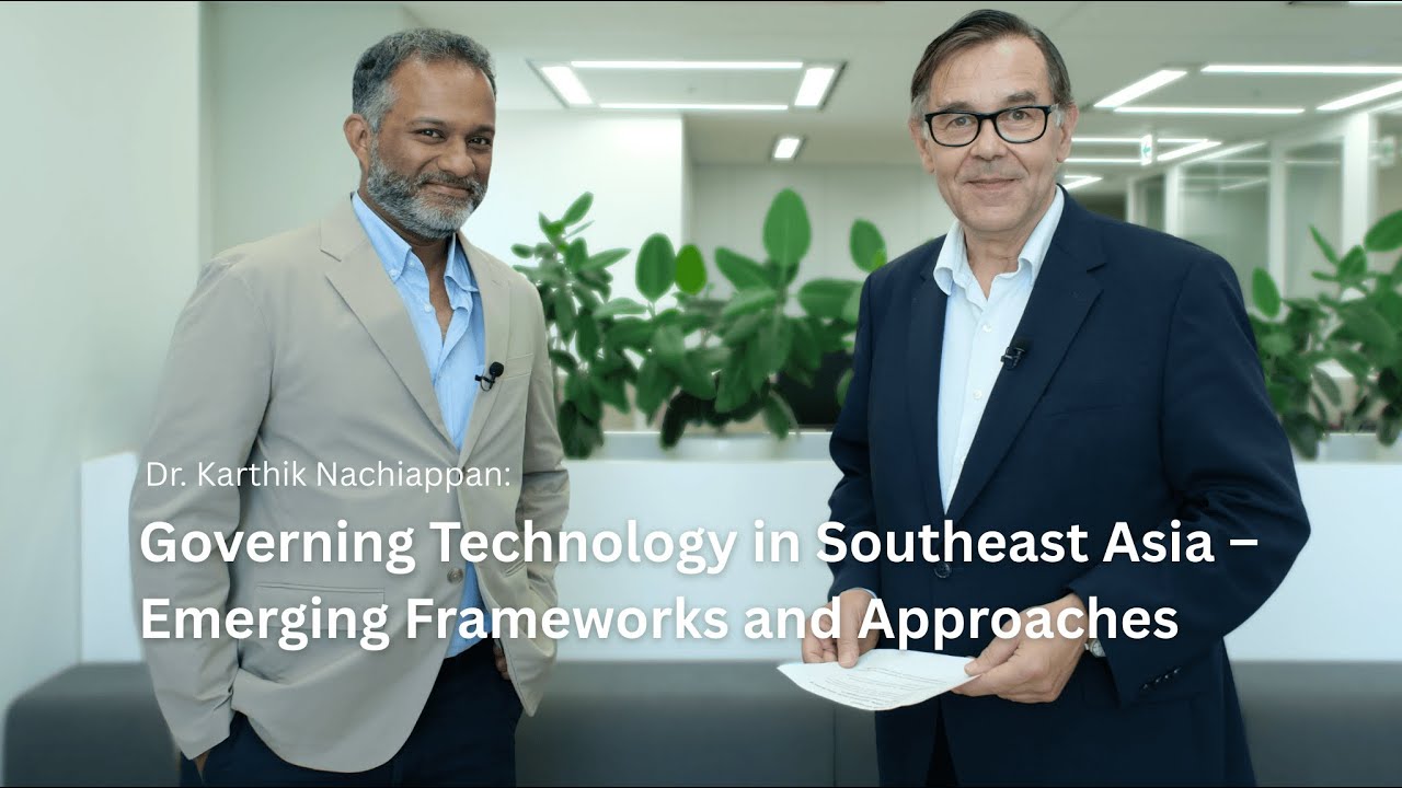 Dr. Karthik Nachiappan: Governing Technology in Southeast Asia – Emerging Frameworks and Approaches