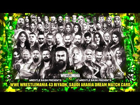 WWE WrestleMania 43 Riyadh, Saudi Arabia Dream Match Card 
