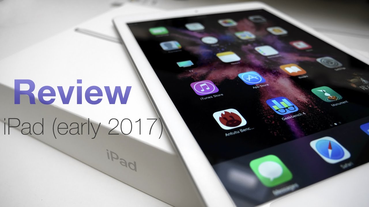 iPad (Early 2017) Review