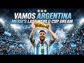 ARGENTINA WORLD CUP 2026 Argentina World Cup Song 2026 Messi Martinez Alvarez Lautaro