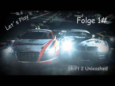 Let´s Play - Shift 2 Unleashed Part #1 -Aller Anfang ist Schwer- [HD]