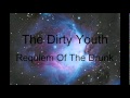 The Dirty Youth Requiem Of The Drunk