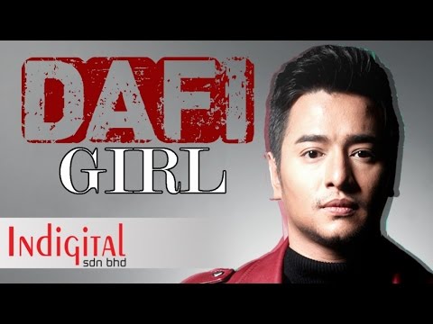 DAFI - Girl (Official Lyric Video OST Sayang Papa Saya Tak?)