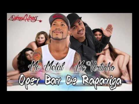 MC VERTINHO E MC METAL - OPEN BAR DE RAPARIGA - MÚSICA NOVA