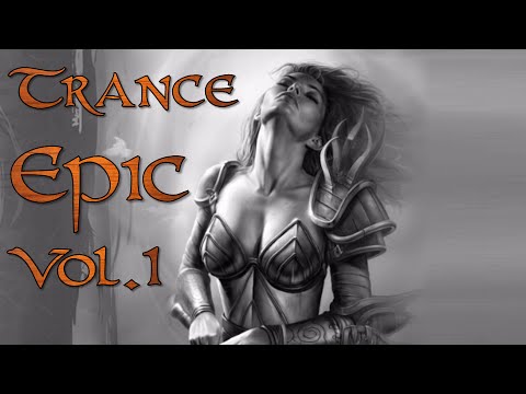 One Hour Mix of Orchestral Epic Trance Music Vol. I