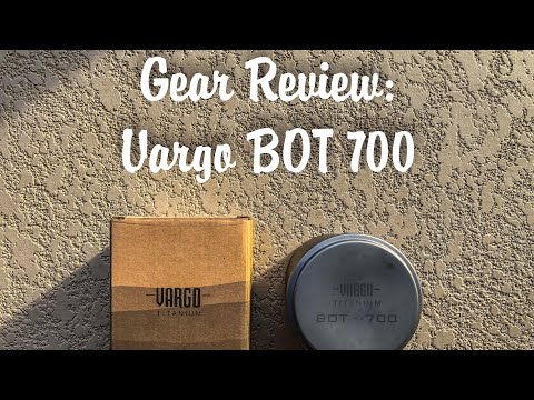 GEAR REVIEW: BOT 700 BY VARGO TITANIUM | Sealable Titanium Backpacking Cook pot