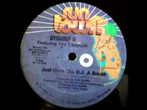 Dynamix II Featuring Too Toughtee - Just Give The D.J. A Break (Vocal)