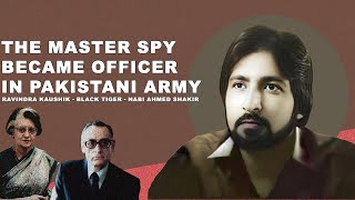 The Master Spy of R&amp;AW became Officer in the Pakistani Army.