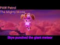 PAW Patrol The Mighty Movie Clip | Skye punched the giant meteor