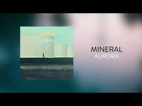 Mineral - Aurora (Official Audio)