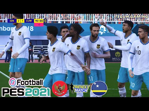 PES 2021 INDONESIA - TIMNAS INDONESIA VS CURACAO - FRIENDLY MATCH 22 GAMEPLAY INDONESIA