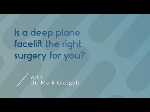 Is a deep plane facelift the right surgery for you?