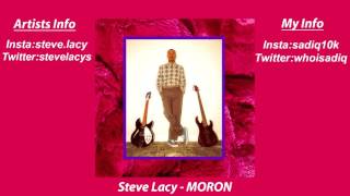 Steve Lacy - MORON