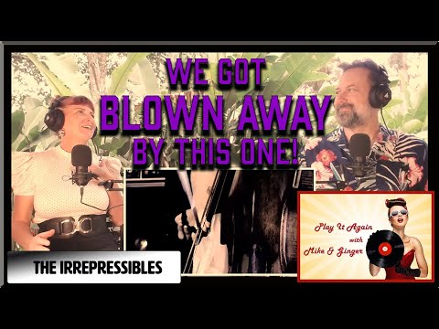 In This Shirt - THE IRREPRESSIBLES Reaction with Mike & Ginger