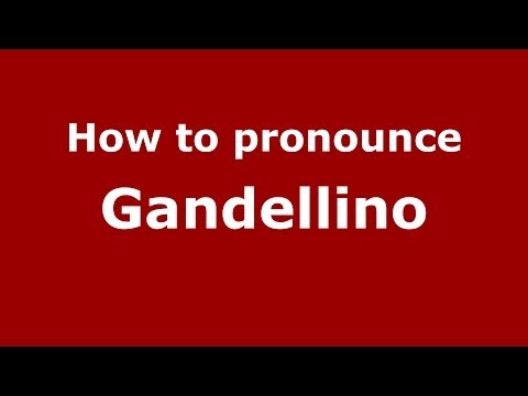How to pronounce Gandellino (Italian/Italy) - PronounceNames.com