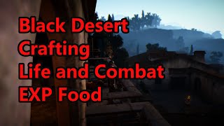 Black Desert  Crafting Life and Combat EXP Food ( EU Server )